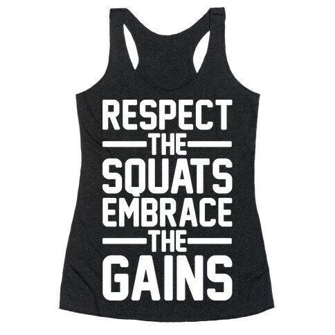 Respect The Squats Embrace The Gains White Print Racerback Tank Top