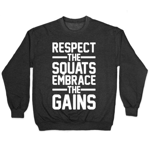 Respect The Squats Embrace The Gains White Print Pullover