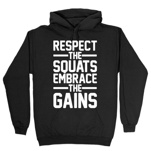 Respect The Squats Embrace The Gains White Print Hooded Sweatshirt