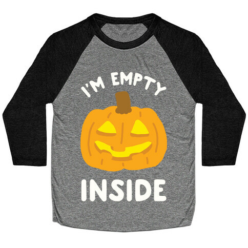 I'm Empty Inside Pumpkin Baseball Tee