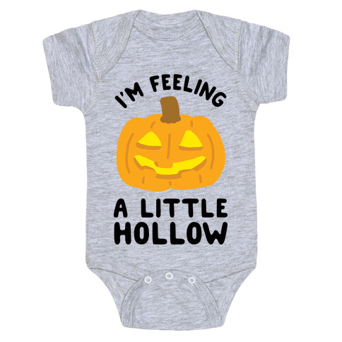 I'm Feeling A Little Hollow Baby One-Piece
