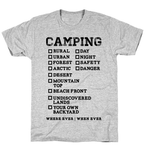 Camping Where Ever When Ever T-Shirt