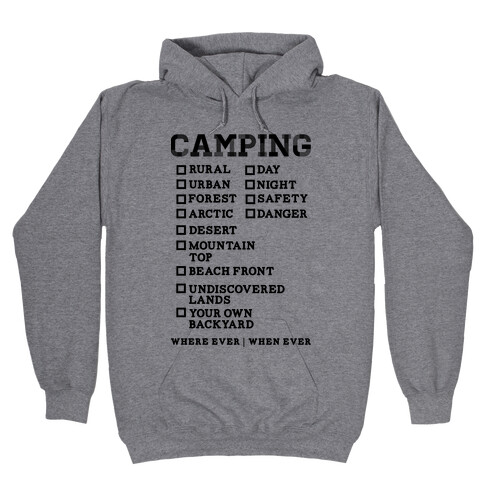 Camping Where Ever When Ever Hooded Sweatshirt