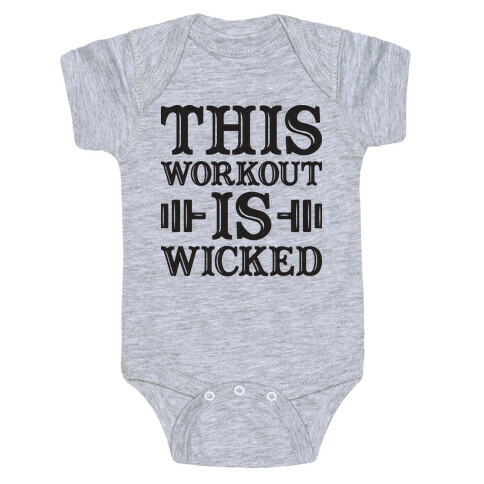 This Workout Is Wicked Baby One-Piece