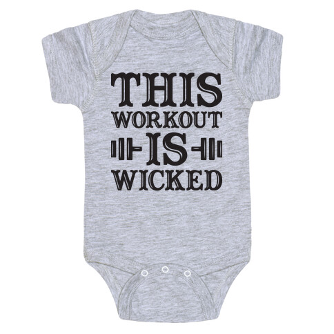 This Workout Is Wicked Baby One-Piece