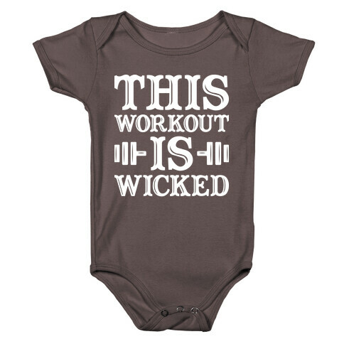 This Workout Is Wicked Baby One-Piece