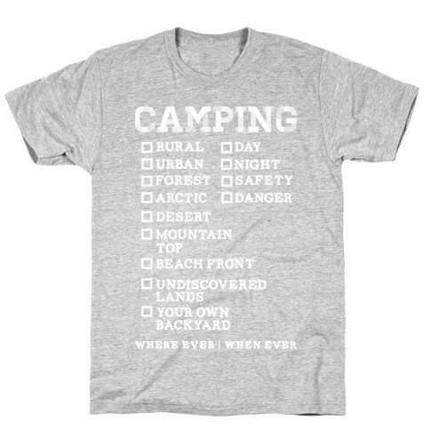 Camping Where Ever When Ever T-Shirt