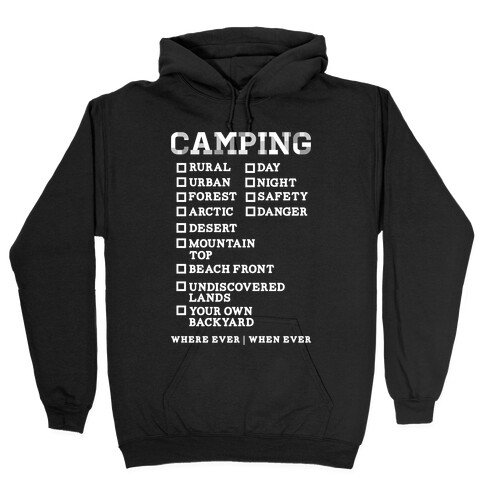 Camping Where Ever When Ever Hooded Sweatshirt