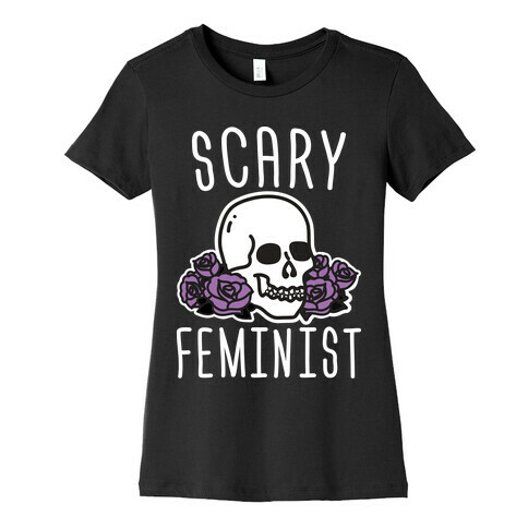 Scary Feminist Womens T-Shirt