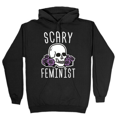 Scary Feminist Hooded Sweatshirt