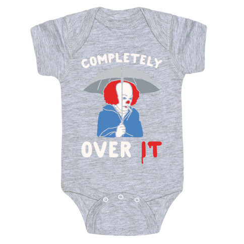 Completely Over It Parody White Print Baby One-Piece
