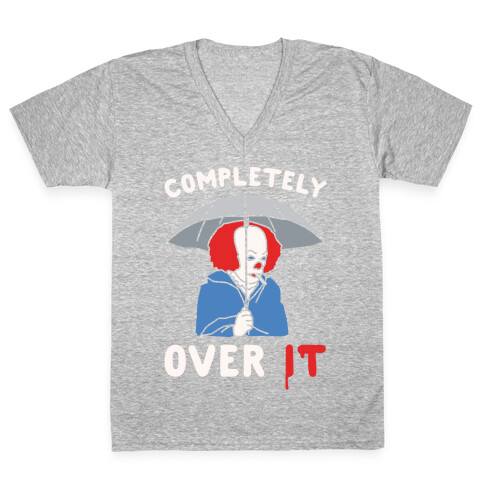 Completely Over It Parody White Print V-Neck Tee Shirt