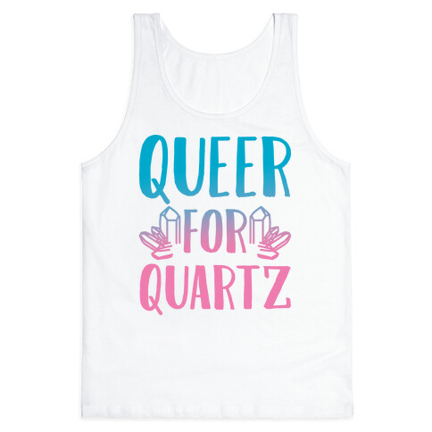 Queer For Quartz  Tank Top