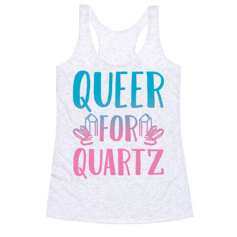 Queer For Quartz  Racerback Tank Top