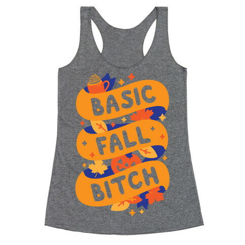 Basic Fall Bitch Racerback Tank Top