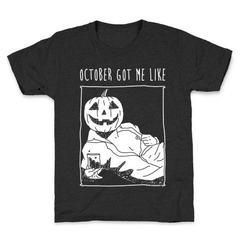 October Got Me Like Kids T-Shirt