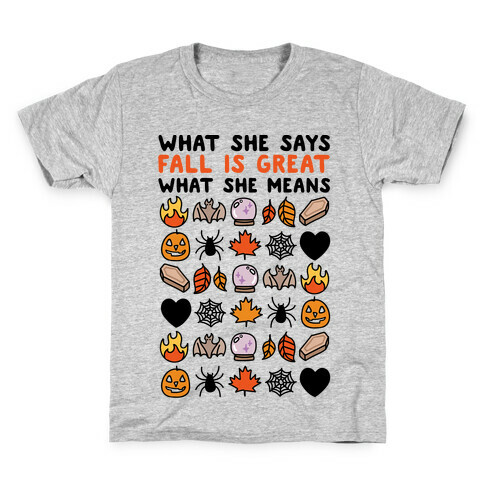 What She Says: Fall Is Great Kids T-Shirt