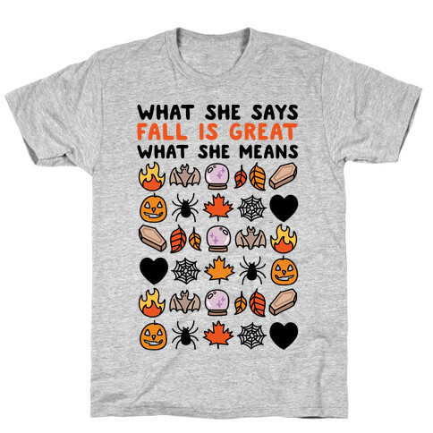 What She Says: Fall Is Great T-Shirt