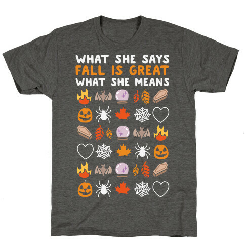 What She Says: Fall Is Great T-Shirt