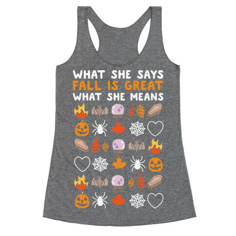 What She Says: Fall Is Great Racerback Tank Top