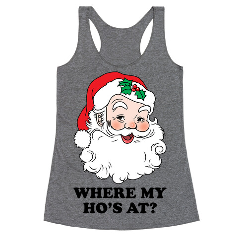 Where My Ho's At? Racerback Tank Top