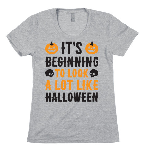 It's Beginning To Look A Lot Like Halloween Womens T-Shirt