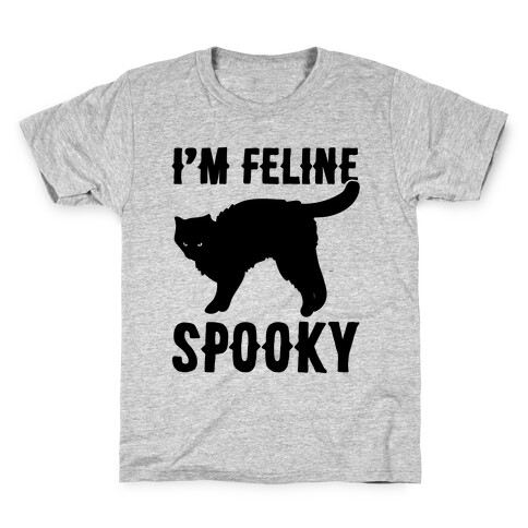 I'm Feline Spooky Kids T-Shirt