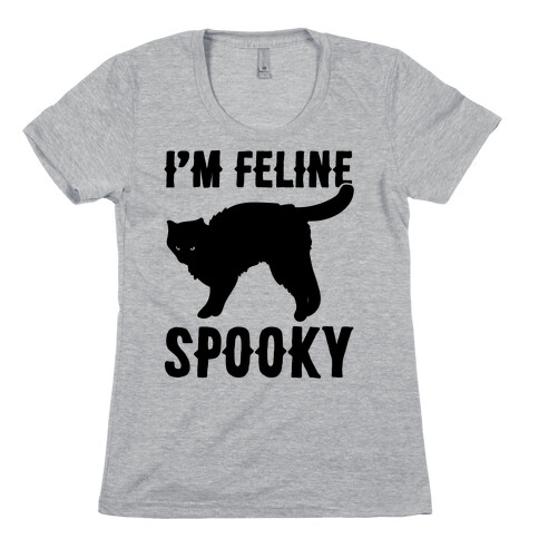 I'm Feline Spooky Womens T-Shirt