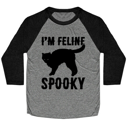 I'm Feline Spooky Baseball Tee