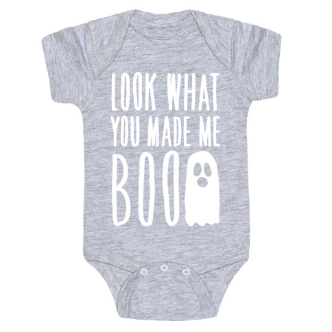 Look What You Made Me Boo Parody White Print Baby One-Piece