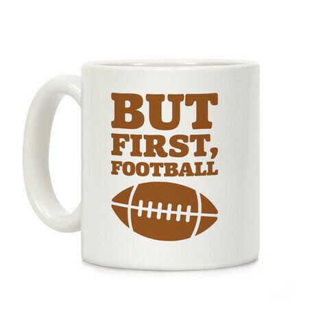 But First Football Coffee Mug