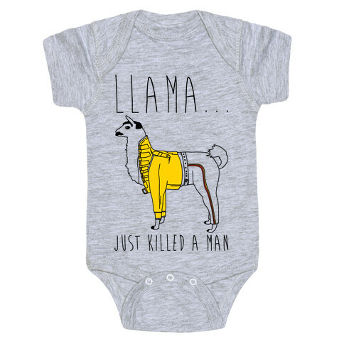 Llama Just Killed A Man Parody Baby One-Piece