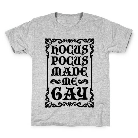 Hocus Pocus Made Me Gay Kids T-Shirt