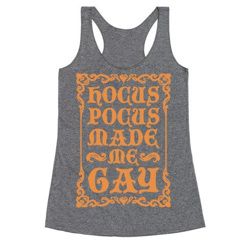 Hocus Pocus Made Me Gay Racerback Tank Top