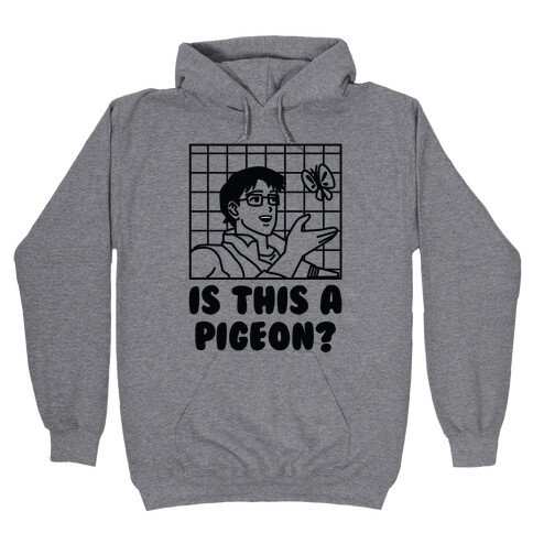 Is This A Pigeon? Hooded Sweatshirt