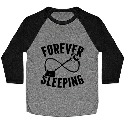 Forever Sleeping Baseball Tee