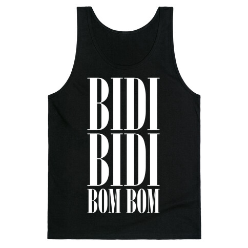 Bidi Bidi Bom Bom Tank Top