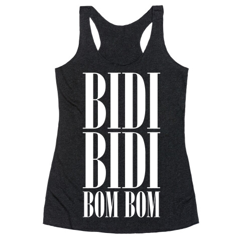 Bidi Bidi Bom Bom Racerback Tank Top