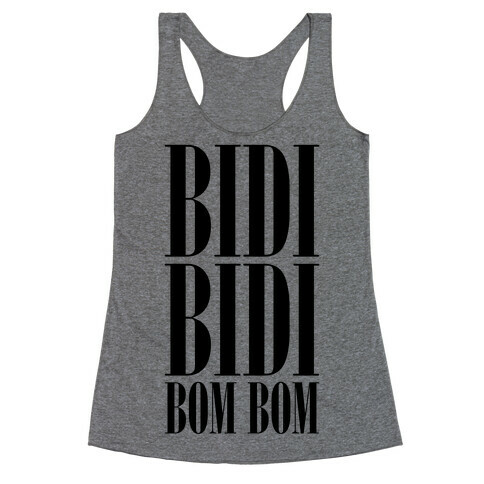 Bidi Bidi Bom Bom Racerback Tank Top