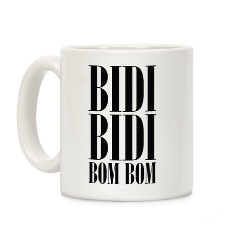 Bidi Bidi Bom Bom Coffee Mug