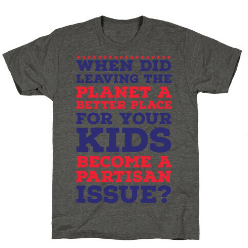 Leaving the Planet A Better Place T-Shirt