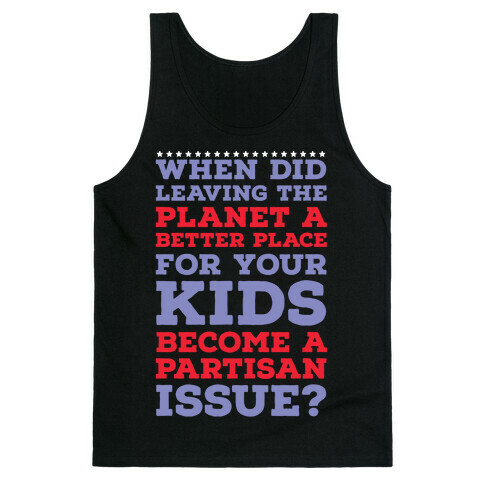 Leaving the Planet A Better Place Tank Top