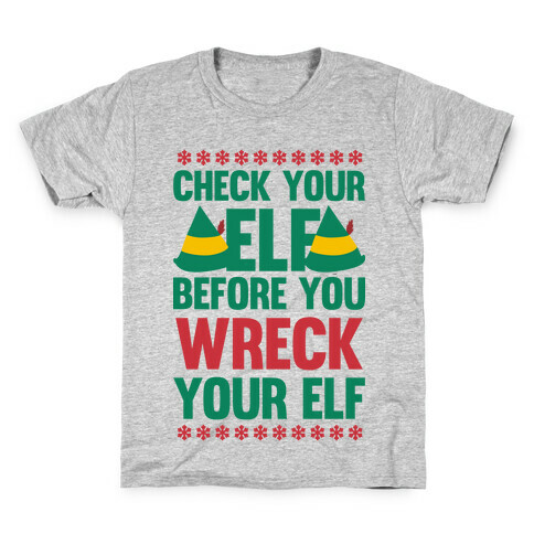 Check Your Elf Before You Wreck Your Elf (Red/Green) Kids T-Shirt