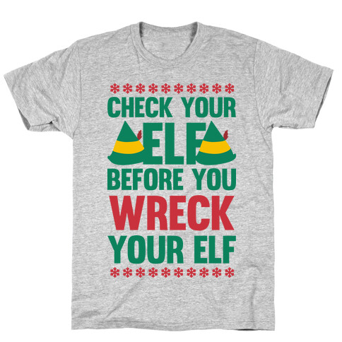 Check Your Elf Before You Wreck Your Elf (Red/Green) T-Shirt