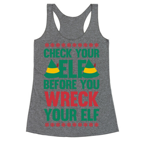 Check Your Elf Before You Wreck Your Elf (Red/Green) Racerback Tank Top