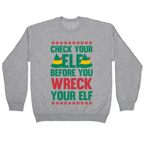 Check Your Elf Before You Wreck Your Elf (Red/Green) Pullover