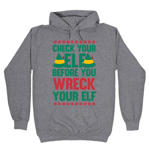 Check Your Elf Before You Wreck Your Elf (Red/Green) Hooded Sweatshirt