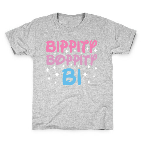 Bippity Boppity Bi Kids T-Shirt