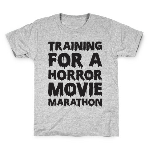 Training For A Horror Movie Marathon Kids T-Shirt