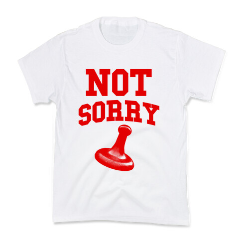Not Sorry (red parody) Kids T-Shirt